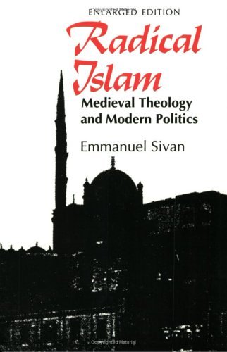 Radical Islam Medieval Theology and Modern Politics 2nd 1990 (Enlarged) 9780300049152 Front Cover