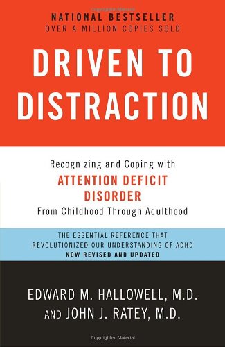 Driven to Distraction (Revised) Recognizing and Coping with Attention Deficit Disorder  2011 (Revised) 9780307743152 Front Cover