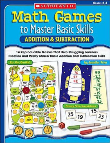 Addition and Subtraction 14 Reproducible Games That Help Struggling Learners Practice and Really Master Basic Addition and Subtraction Skills  2007 9780439554152 Front Cover