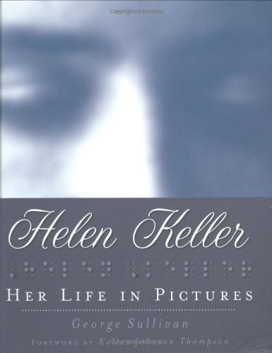 Helen Keller Her Life in Pictures  2006 9780439918152 Front Cover