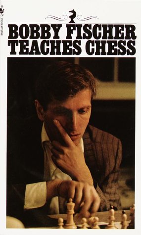 Bobby Fischer Teaches Chess   1966 9780553263152 Front Cover