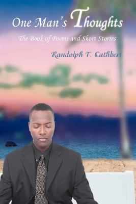 One Man's Thoughts The Book of Poems and Short Stories N/A 9780595447152 Front Cover