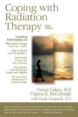 Coping with Radiation Therapy  3rd 2001 (Revised) 9780737304152 Front Cover