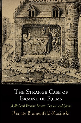 Strange Case of Ermine de Reims A Medieval Woman Between Demons and Saints  2015 9780812247152 Front Cover