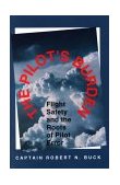 Pilot's Burden Flight Safety and the Roots of Pilot Error  2000 9780813828152 Front Cover