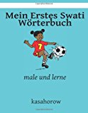 Mein Erstes Swati Wï¿½rterbuch Male und Lerne Large Type  9781492770152 Front Cover