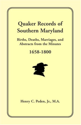Quaker Records of Southern Maryland 1658-1800 N/A 9781585492152 Front Cover
