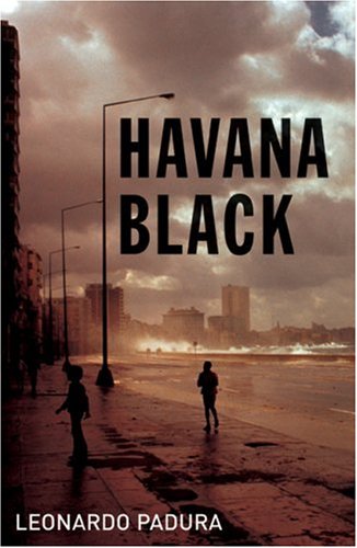 Havana Black A Lieutenant Mario Conde Mystery  2006 9781904738152 Front Cover