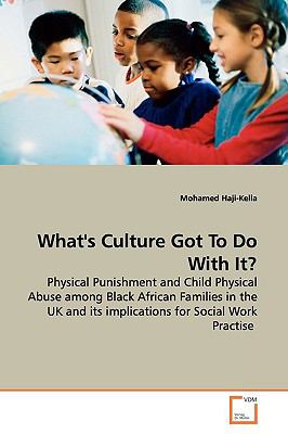 What's Culture Got to Do With It?:   2009 9783639148152 Front Cover