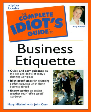 Complete Idiot's Guide to Business Etiquette   1999 9780028636153 Front Cover