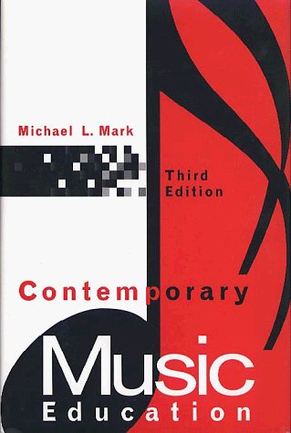 Contemporary Music Education  3rd 1996 (Revised) 9780028719153 Front Cover
