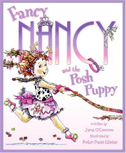 Fancy Nancy and the Posh Puppy   2007 9780060542153 Front Cover