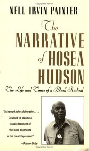 Narrative of Hosea Hudson The Life and Times of a Black Radical  1994 9780393310153 Front Cover