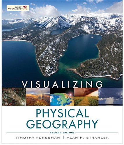 Visualizing Physical Geography  2nd 2012 9780470626153 Front Cover