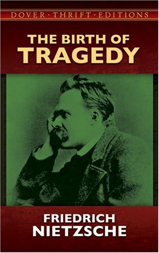 Birth of Tragedy   1995 (Unabridged) 9780486285153 Front Cover