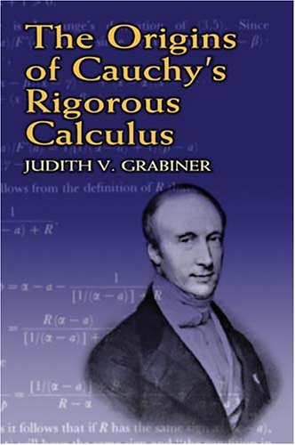 Origins of Cauchy's Rigorous Calculus   2005 9780486438153 Front Cover