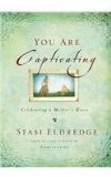 You Are Captivating: Celebrating a Mother's Heart  2014 9780718034153 Front Cover