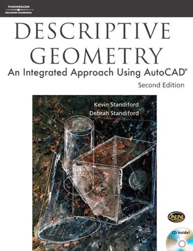 Descriptive Geometry An Integrated Approach Using AutoCADï¿½ 2nd 2006 (Revised) 9781418021153 Front Cover