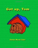 Get up, Tom  N/A 9781452850153 Front Cover