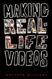 Making Real-Life Videos   2005 9781581154153 Front Cover