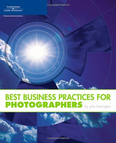 Best Business Practices for Photographers   2007 9781598633153 Front Cover