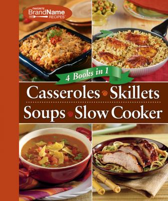 Casseroles; Skillets; Soups; Slow Cooker   2010 9781605537153 Front Cover