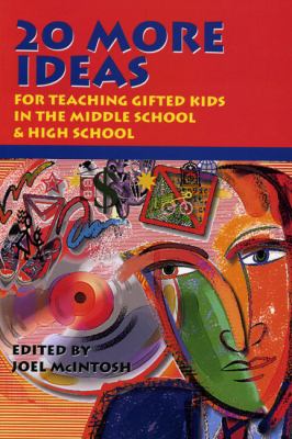 20 More Ideas For Teaching Gifted Kids in the Middle School and High School N/A 9781882664153 Front Cover