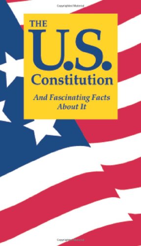 U. S. Constitution and Fascinating Facts about It  8th 9781891743153 Front Cover