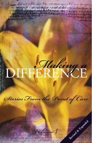 Making a Difference, Volume 1 Stories from the Point of Care  2005 9781930538153 Front Cover