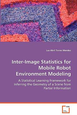 Inter-image Statistics for Mobile Robot Environment Modeling:   2008 9783639068153 Front Cover