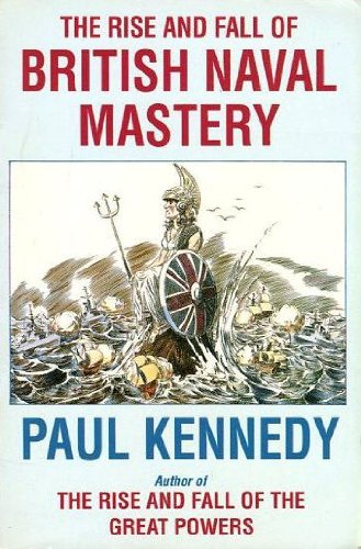Rise and Fall British Naval Mastery  3rd 1991 9780006862154 Front Cover