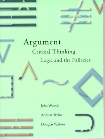 ARGUMENT:CRITICAL THINKING,LOG 1st 9780130851154 Front Cover