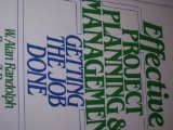Effective Project Planning and Management : Getting the Job Done  1987 9780132448154 Front Cover