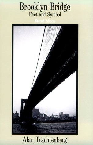 Brooklyn Bridge Fact and Symbol 2nd 1979 9780226811154 Front Cover