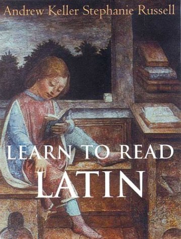 Learn to Read Latin   2004 (Student Manual, Study Guide, etc.) 9780300102154 Front Cover