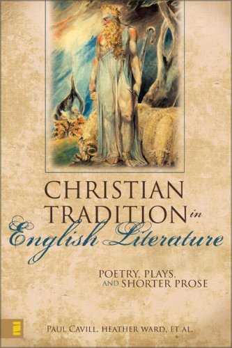 Christian Tradition in English Literature Poetry, Plays, and Shorter Prose  2007 9780310255154 Front Cover
