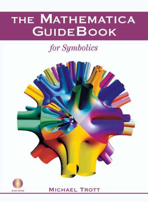 Mathematica GuideBook for Symbolics   2006 9780387288154 Front Cover