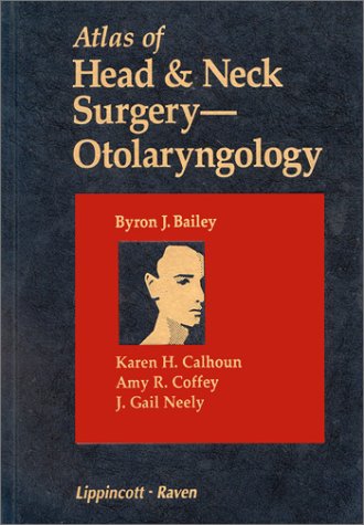 Atlas of Head and Neck Surgery - Otolaryngology 1st 9780397513154 Front Cover