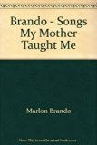 Brando : Songs My Mother Taught Me N/A 9780517195154 Front Cover