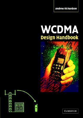 WCDMA Design Handbook   2004 9780521828154 Front Cover
