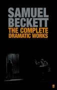 Complete Dramatic Works of Samuel Beckett   2006 9780571229154 Front Cover