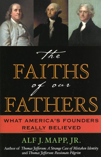 Faiths of Our Fathers What America's Founders Really Believed N/A 9780742531154 Front Cover