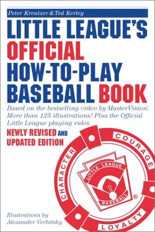 Little League's Official How-to-Play Baseball Book Based on the Bestselling Video by Mastervision; More Than 125 Illustrations! Plus the Official Little League Playing Rules  1990 9780767914154 Front Cover