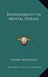 Responsibility in Mental Disease N/A 9781163421154 Front Cover
