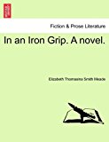In an Iron Grip a Novel N/A 9781241178154 Front Cover