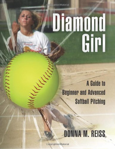 Diamond Girl A Guide to Beginner and Advanced Softball Pitching N/A 9781466234154 Front Cover