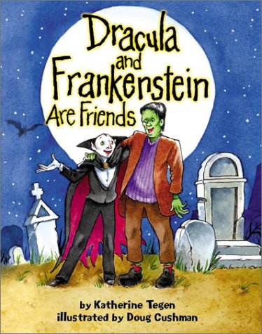 Dracula and Frankenstein Are Friends   2003 9780060001155 Front Cover