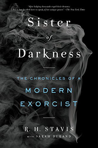 Sister of Darkness The Chronicles of a Modern Exorcist N/A 9780062656155 Front Cover