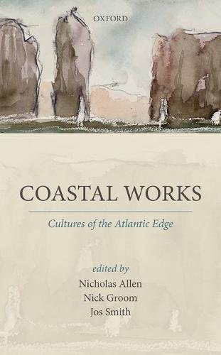 Coastal Works Culture of the Atlantic Edge  2017 9780198795155 Front Cover