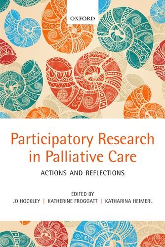 Participatory Research in Palliative Care Actions and Reflections  2012 9780199644155 Front Cover